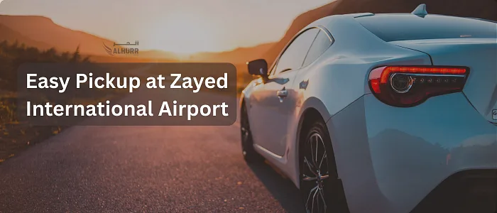Car Rental Abu Dhabi Airport – Easy Pickup at Zayed International Airport